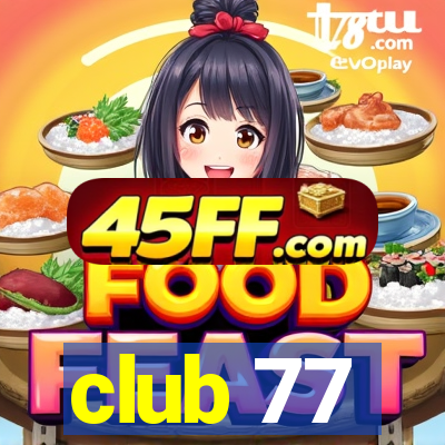 club 77